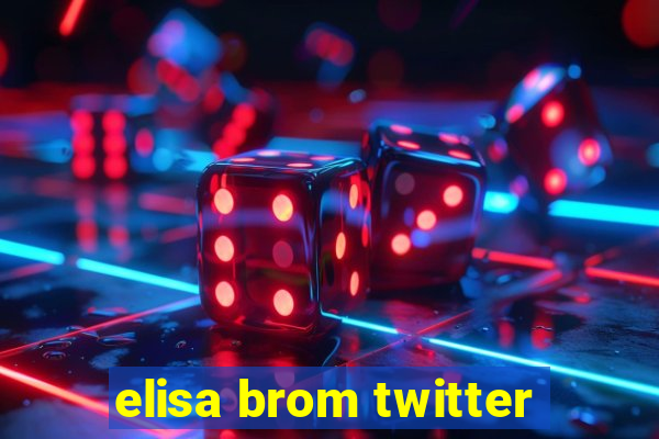 elisa brom twitter